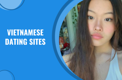 Best Vietnamese Dating Sites – Meet Vietnamese Singles Today!